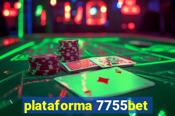 plataforma 7755bet